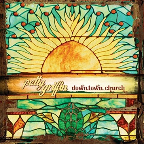 Patty Griffin - Downtown Church (2010) FLAC