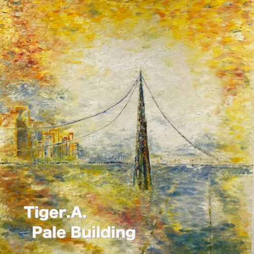 Tiger.A. - Pale Building (2023)