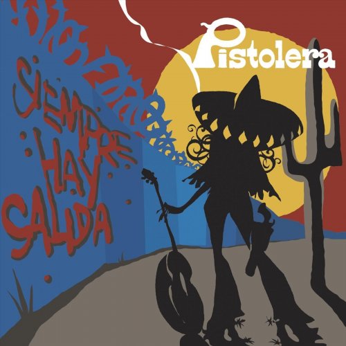 Pistolera - Siempre Hay Salida (2006)