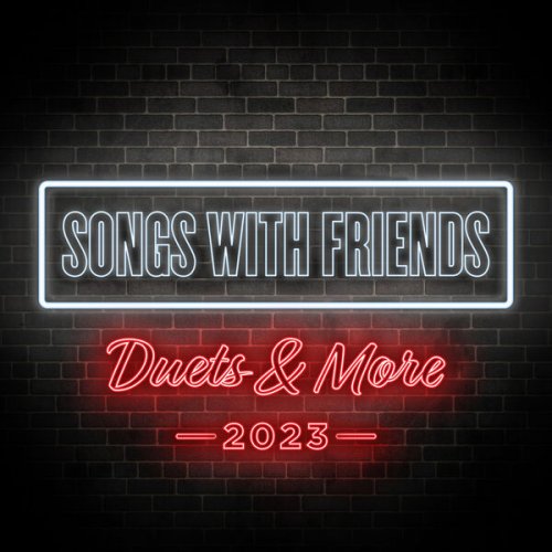 VA - Songs With Friends: Duets & More 2023