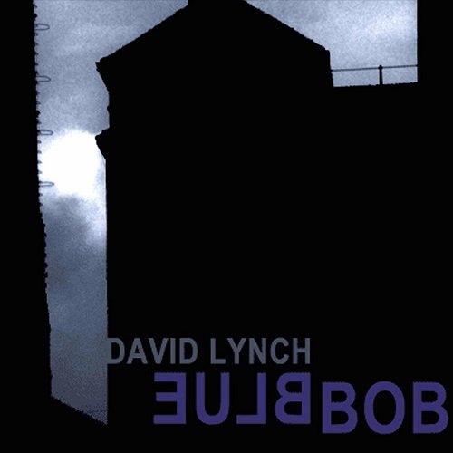 David Lynch - Bluebob (Remastered) (2022)
