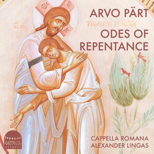 Cappella Romana, Alexander Lingas - Arvo Pärt: Odes of Repentance (2023) [Hi-Res]