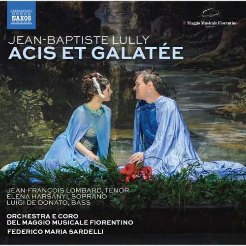 Jean-François Lombard, Elena Harsányi, Luigi De Donato, Coro del Maggio Musicale Fiorentino, Orchestra del Maggio Musicale Fiorentino, Federico Maria Sardelli - Lully: Acis et Galatée, LWV 73 (Live) (2023) [Hi-Res]