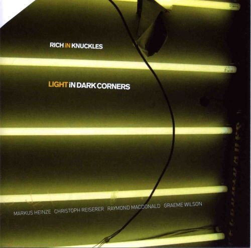 Rich In Knuckles - Light In Dark Corners (2007)