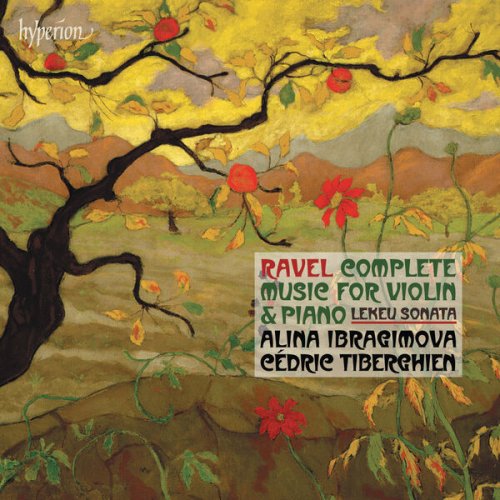 Alina Ibragimova & Cédric Tiberghien - Ravel: Complete Music for Violin & Piano (2023) [Hi-Res]