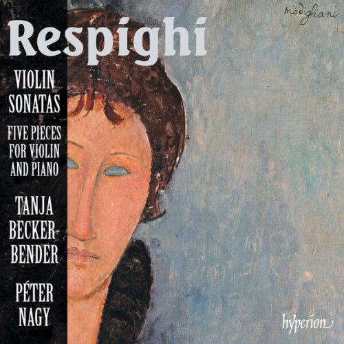 Tanja Becker-Bender & Péter Nagy - Respighi: Violin Sonatas & Other Pieces (2023) [Hi-Res]