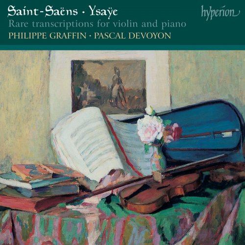 Philippe Graffin, Pascal Devoyon - Saint-Saëns & Ysaÿe: Rare Transcriptions for Violin and Piano (2002)