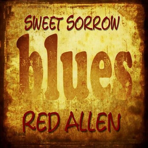 Red Allen - Sweet Sorrow Blues (2023)
