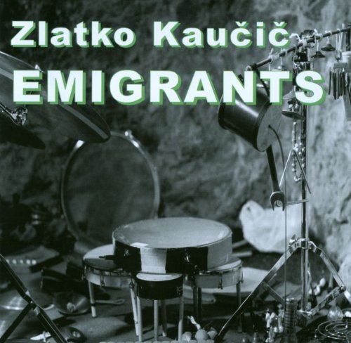 Zlatko Kaučič - Emigrants (2011)