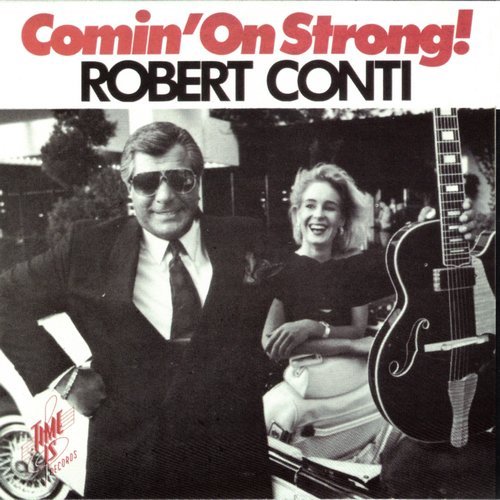 Robert Conti - Comin' on Strong! (1990)