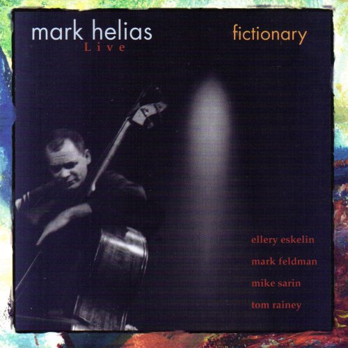 Mark Helias - Fictionary (1998)