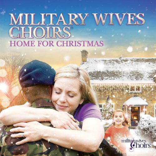 Military Wives Choirs - Home for Christmas (2016)