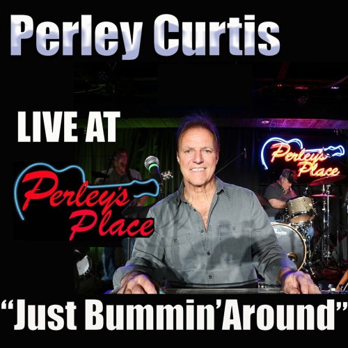 Perley Curtis - Live At Perley's Place, Vol. 8, 10 & 11 (2022)