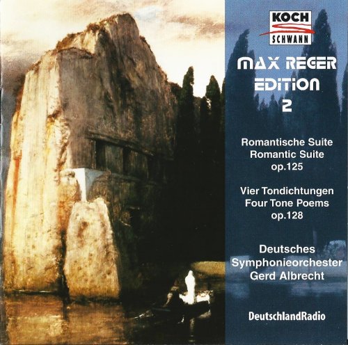 Deutsches Symphonieorchester Berlin, Gerd Albrecht - Max Reger: A Romantic Suite, Böcklin Symphonic Poems (1988) CD-Rip