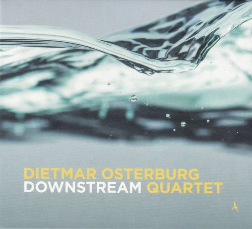 Dietmar Osterburg Quartet - Downstream (2020)