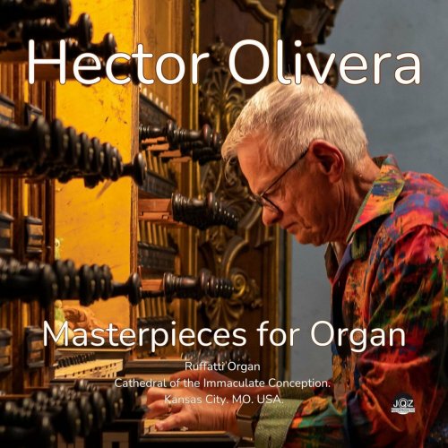 Hector Olivera - Masterpieces for Organ (2023)