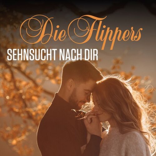 Die Flippers - Sehnsucht nach Dir (2023)