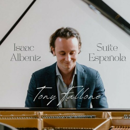 Tony Fallone - Isaac Albeniz: Suite Española (2023) Hi-Res