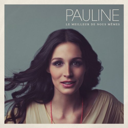 Pauline - Le meilleur de nous-mêmes (2013)