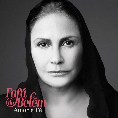 Fafá de Belém - Amor E Fé (2013)