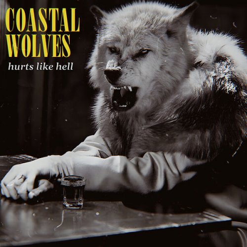 Coastal Wolves - Hurts Like Hell (2023) Hi Res