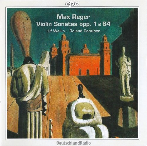 Ulf Wallin, Roland Pöntinen - Reger: Violin Sonatas Nos. 5 & 1 (1999)
