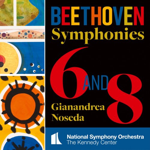 National Symphony Orchestra, Kennedy Center, Gianandrea Noseda - Beethoven: Symphonies Nos 6 & 8 (2023) [Hi-Res]