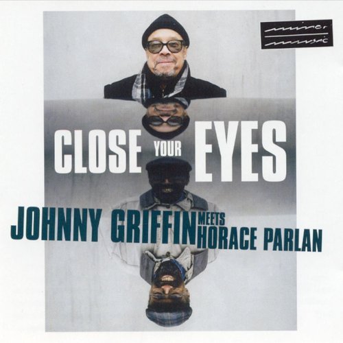 Johnny Griffin Meets Horace Parlan - Close Your Eyes (2000)