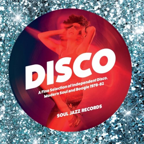 VA - Disco (A Fine Selection Of Independent Disco, Modern Soul & Boogie 1978-82) (2014)