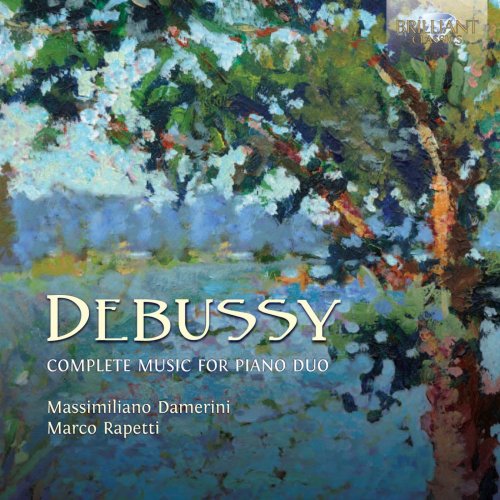 Marco Rapetti, Massimiliano Damerini - Debussy: Complete Music for Piano Duo (2013)