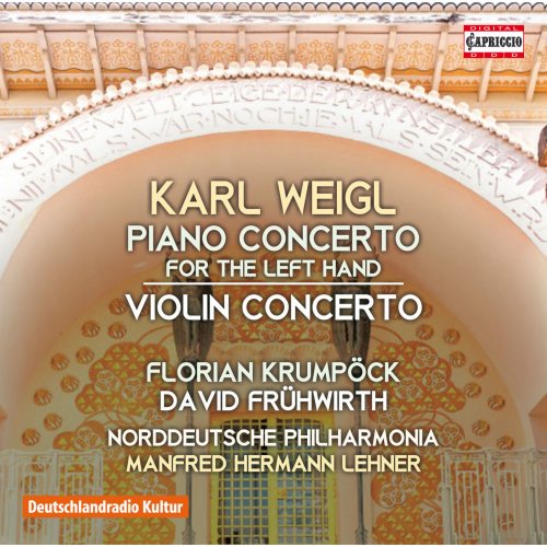 Florian Krumpock, David Fruhwirth, Norddeutsche Philharmonie Rostock, Manfred Hermann Lehner - Weigl: Piano Concerto for the Left Hand in E-Flat Major & Violin Concerto in D Major (2015)