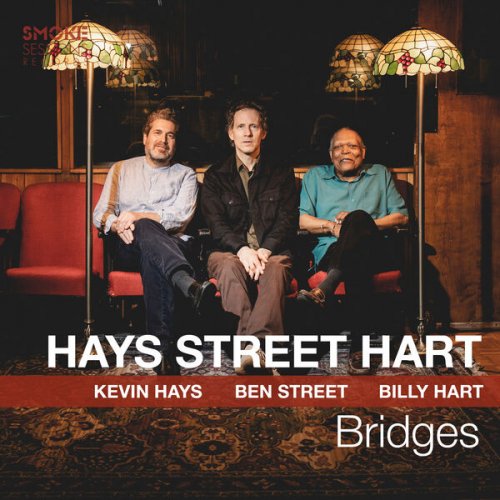 Kevin Hays, Ben Street & Billy Hart - Bridges (2023) [Hi-Res]