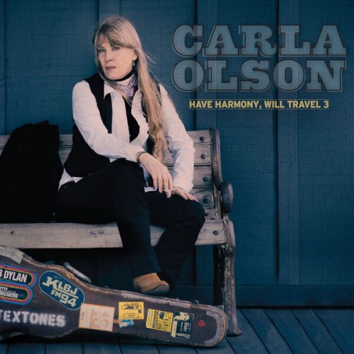 Carla Olson - Have Harmony, Will Travel 3 (2023) [Hi-Res]