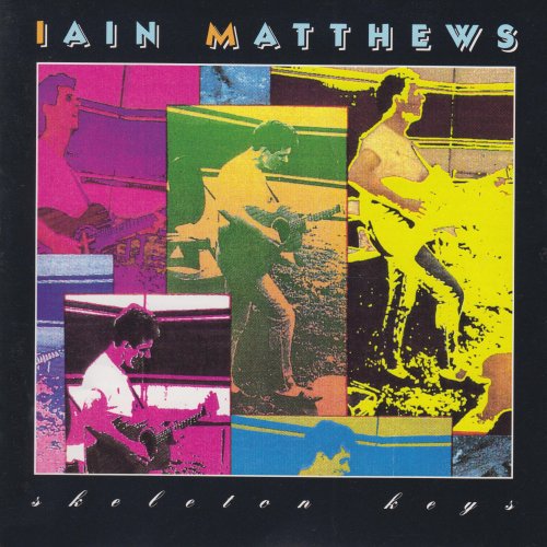 Iain Matthews - Skeleton Keys (1992)