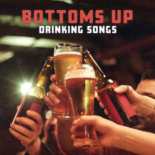 VA - Bottoms Up: Drinking Songs (2023)