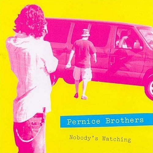 Pernice Brothers – Nobody's Watching (2005)