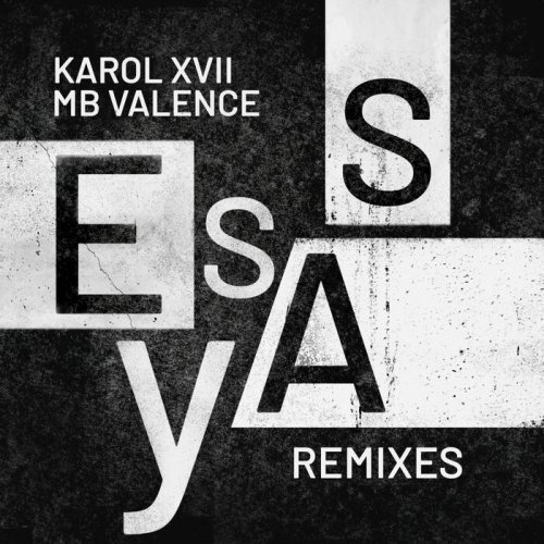 Karol XVII & MB Valence - Essay (Remixes) (2023)