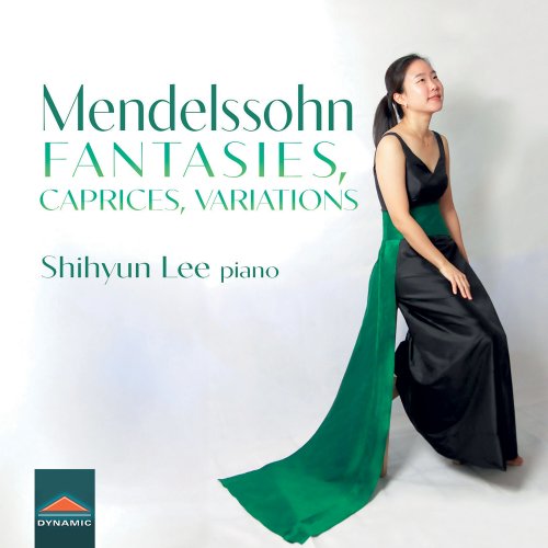 Shihyun Lee - Mendelssohn Fantasies, Caprices, Variations (Instrumental) (2023) [Hi-Res]