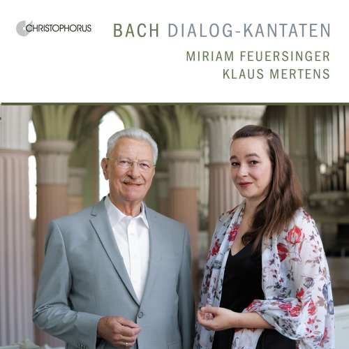 Miriam Feuersinger, Klaus Mertens, Ensemble der »Bachkantaten in Vorarlberg« - Dialog-Kantaten (2023) [Hi-Res]