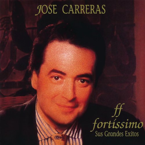 José Carreras - Fortissimo (Remasterizado 2023) (2023) [Hi-Res]