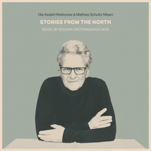 Ola Asdahl Rokkones - Stories From the North - Music by Bodvar Drotninghaug Moe (2023) Hi-Res