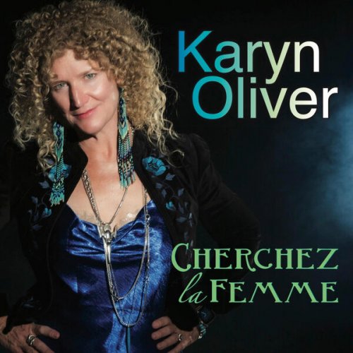 Karyn Oliver - Cherchez La Femme (2023) Hi-Res