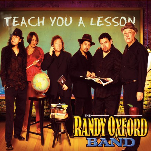 The Randy Oxford Band - Teach You A Lesson (2010)