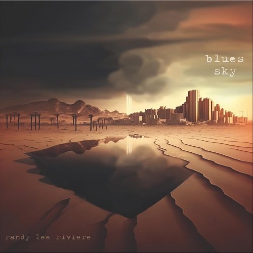 Randy Lee Riviere - Blues Sky (2023)