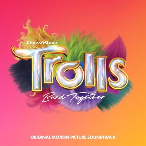 Various Artists - TROLLS Band Together (Original Motion Picture Soundtrack) (2023) [Hi-Res]