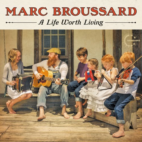 Marc Broussard - A Life Worth Living (Deluxe) (2015)