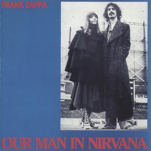 Frank Zappa And The Mothers of Invention - Our Man In Nirvana (1992)