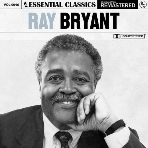 Ray Bryant - Essential Classics, Vol. 46: Ray Bryant (2023)