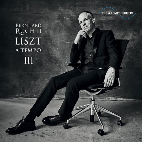 Bernhard Ruchti - Liszt A Tempo III (2023)