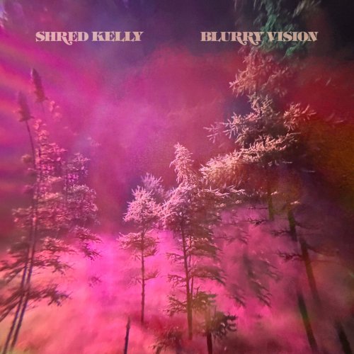 Shred Kelly - Blurry Vision (2023) [Hi-Res]